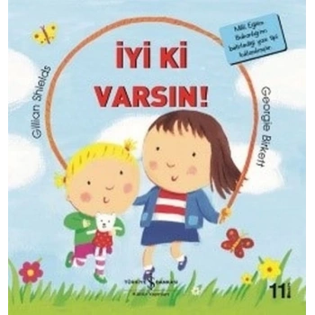 İyi ki Varsın-İlk Okuma larım