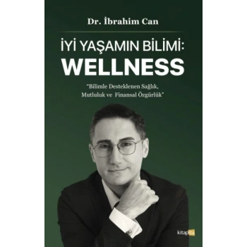 İyi Yaşamın Bilimi: Wellness