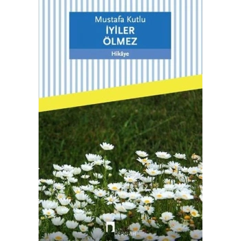 İyiler Ölmez