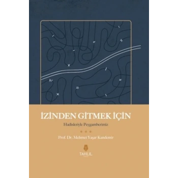 İzinden Gitmek İçin - Hadisleriyle Peygamberimiz