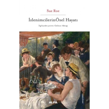 İzlenimcilerin Özel Hayatı