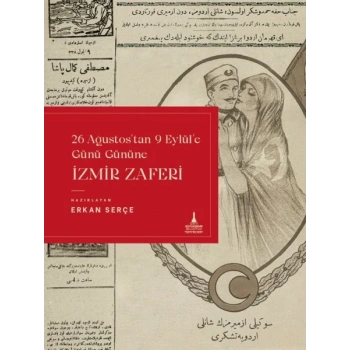İzmir Zaferi (26 Ağustostan 9 Eylüle Günü Gününe)