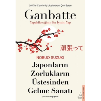 Japonların Zorlukların Üstesinden Gelme Sanatı-Ganbatte
