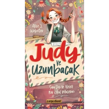 Judy ve Uzunbacak Sıra Dışı ve Neşeli Bir Okul Macerası