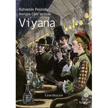 Kahvenin Peşinde Avrupa Cafe’lerinde - Viyana