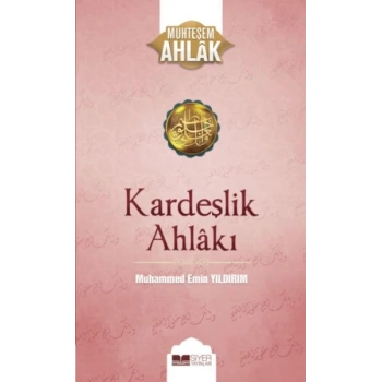 Kardeşlik Ahlakı