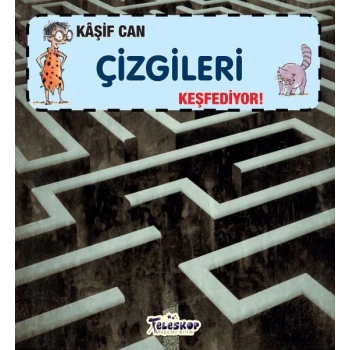Kaşif Can Çizgileri Keşfediyor!