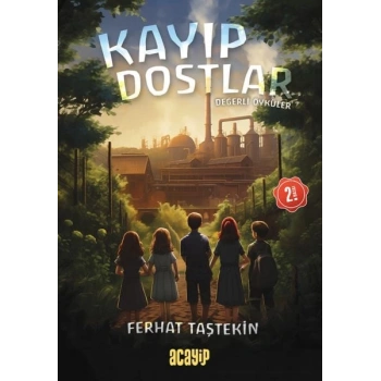 Kayıp Dostlar - Değerli Öyküler