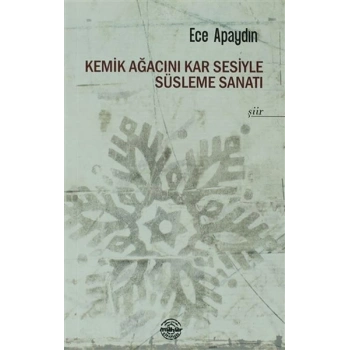 Kemik Ağacını Kar Sesiyle Süsleme Sanatı