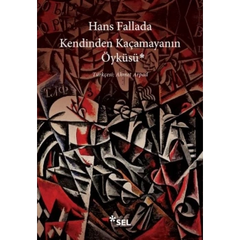 Kendinden Kaçamayanın Öyküsü