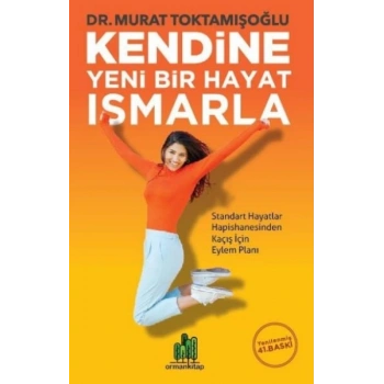 Kendine Yeni Bir Hayat Ismarla