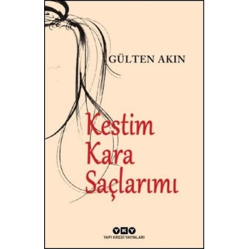 Kestim Kara Saçlarımı