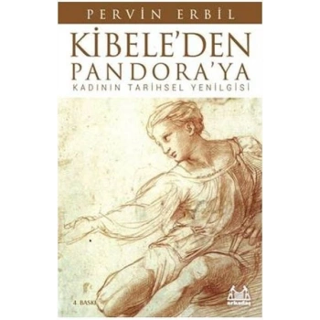 Kibeleden Pandoraya / Kadının Tarihsel Yenilgisi