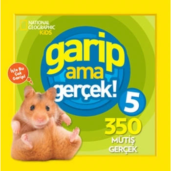 Kids - Garip ama Gerçek! 5 - 350 Müthiş Gerçek