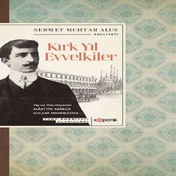 Kırk Yıl Evvelkiler