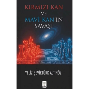 Kırmızı Kan ve Mavi Kan’ın Savaşı