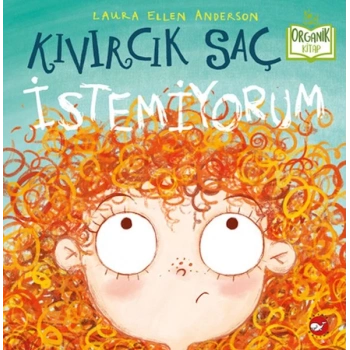 Kıvırcık Saç İstemiyorum - Organik lar