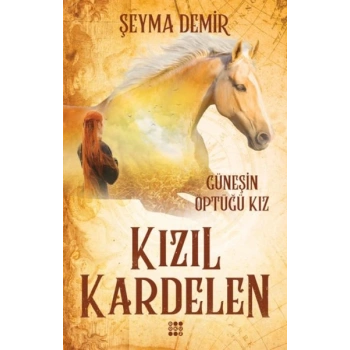 Kızıl Kardelen 1 - Güneşin Öptüğü Kız