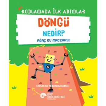 Kodlamada İlk Adımlar Döngü Nedir? Ağaç Ev Macerası!