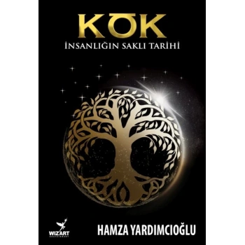 Kök İnsanlığın Saklı Tarihi