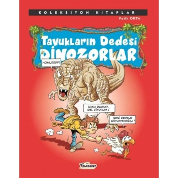 Koleksiyon lar - Tavukların Dedesi Dinozorlar