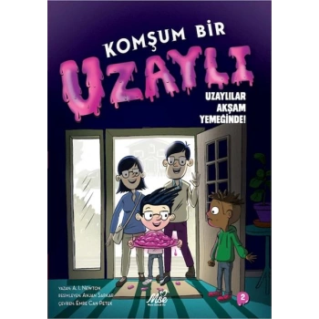 Komşum Bir Uzaylı Uzaylılar Akşam Yemeğinde!