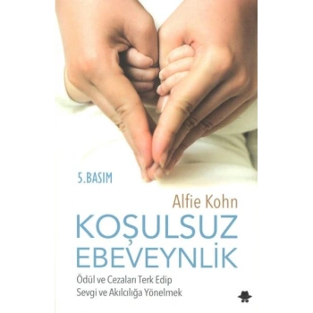 Koşulsuz Ebeveynlik