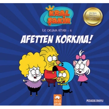 Kral Şakir İlk Okuma 6 - Afetten Korkma!