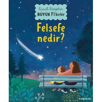 Küçük lar Büyük Fikirler - Felsefe Nedir?