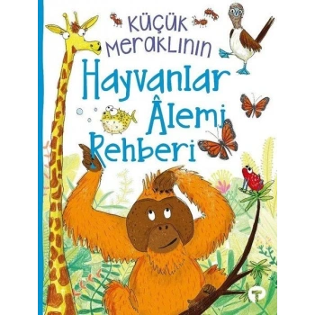 Küçük Meraklının Hayvanlar Alemi Rehberi