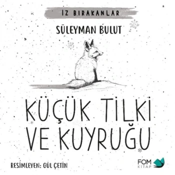 Küçük Tilki ve Kuyruğu