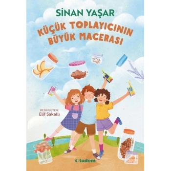Küçük Toplayıcının Büyük Macerası