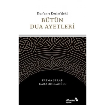 Kuran-ı Kerimdeki Bütün Dua Ayetleri