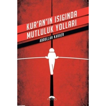 Kuranın Işığında Mutluluk Yolları