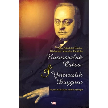 Kusursuzluk Çabası ve Yetersizlik Duygusu