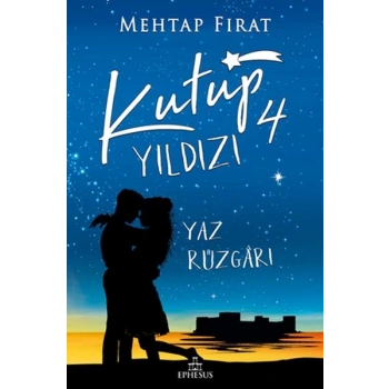 Kutup Yıldızı - 4 Yaz Rüzgarı