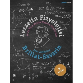 Lezzetin Fizyolojisi ya da Yüce Mutfak Üzerine Düşünceler