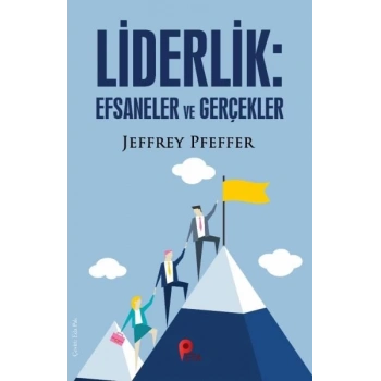 Liderlik : Efsaneler ve Gerçekler