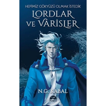 Lordlar ve ler - Hepimiz Gökyüzü Olmak İstedik (Mavi Şömiz)