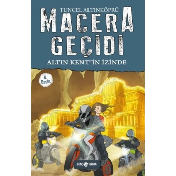 Macera Geçidi 10 - Altın Kentin İzinde