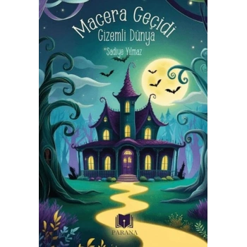 Macera Geçidi - Gizemli Dünya