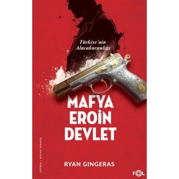 Mafya, , Devlet  - Türkiye’nin Alacakaranlığı