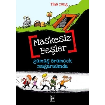 Maskesiz Beşler 1 - Gümüş Örümcek Mağarasında
