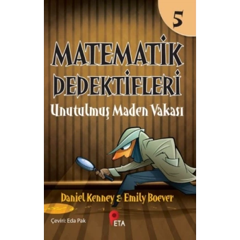 Matematik Dedektifleri 5 : Unutulmuş Maden Vakası