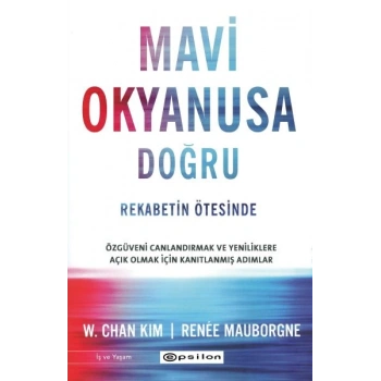 Mavi Okyanusa Doğru - Rekabetin Ötesinde
