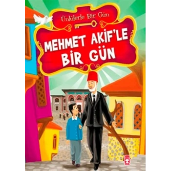 Mehmet Akif’le Bir Gün