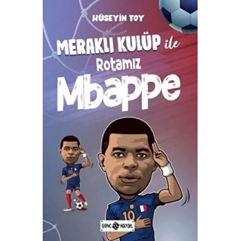Meraklı Kulüp ile Rotamız Mbappe