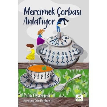 Mercimek Çorbası Anlatıyor