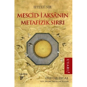 Mescid-i Aksa’nın Metafizik Sırrı