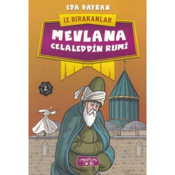Mevlana Celaleddin Rumi - İz Bırakanlar